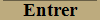 Entrer